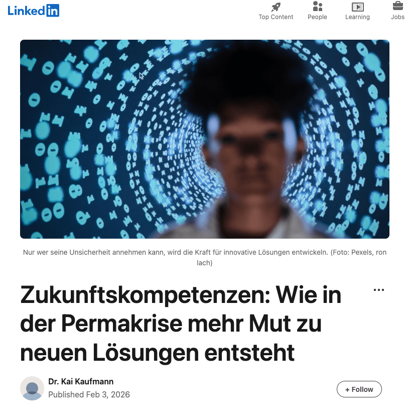 Zukunftskompetenzen: Wie in der Permakrise mehr Mut zu neuen Lösungen&nbsp;entsteht